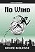 No Wind (John Kelly Book 1)
