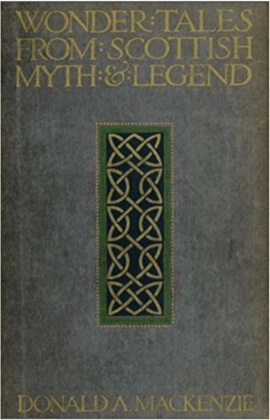 Wonder Tales from Scottish Myth and Legend (Kindle Edition)