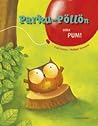 Parku-Pöllön oma PUM! by Paul Friester