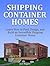Shipping Container Home by Jack Rogers