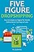 5 FIGURE DROPSHIPPING: How to Create a 5 Figure Per Month Online Store in 30 Days or Less