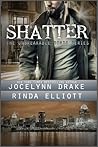 Shatter by Jocelynn Drake