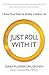 Just Roll With It! by Sarah Plummer Taylor