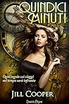 Quindici Minuti by Jill  Cooper