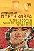 North Korea Undercover: Inside the World's Most Secret State