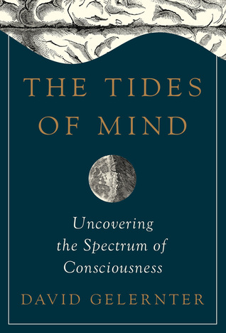 The Tides of Mind: Uncovering the Spectrum of Consciousness (Hardcover)