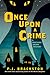 Once Upon a Crime (Brothers Grimm Mystery #2) by P.J. Brackston