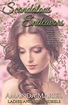 Scandalous Endeavors by Amanda Mariel Scandalous Endeavors by Amanda Mariel