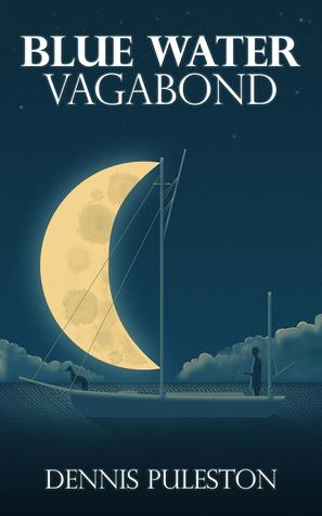Blue Water Vagabond (Kindle Edition)