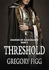 Threshold (Engines of Ascendancy Book 1)