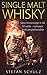 Single Malt Whisky: Basic Knowledge in 30 Minutes - compact and comprehensible