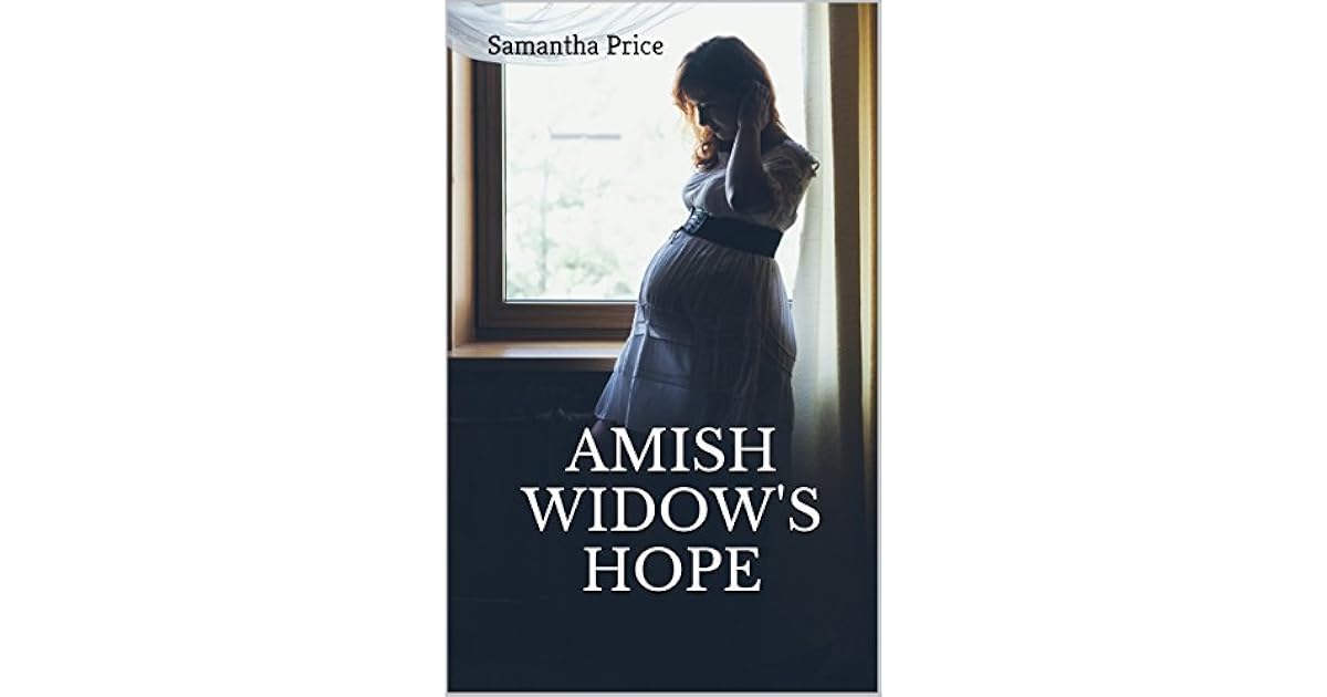 Amish Widow S Hope Expectant Amish Widows 1 By Samantha