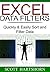 Excel Data Filters: Quickly & Easily Sort and Filter Data (Data Analysis With Excel Book 1)