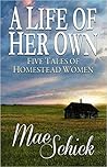 A Life of Her Own by Mae Schick