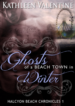 Ghosts of a Beach Town in Winter (Halcyon Beach Chronicles, #1)