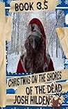 Book 3.5: Christmas on the Shores of the Dead Book 3.5: Christmas on the Shores of the Dead