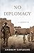 No Diplomacy: Musings of an Apathetic Soldier