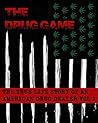 The Drug Game: The True Life Story of an American Drug Dealer