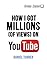 How I got millions (of views) on Youtube (Speed reads)