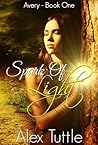Spark of Light by Alex Tuttle