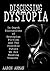 Discussing Dystopia: In-Depth Discussions of Dystopian Fiction, and The Possible Future We Are Heading Towards