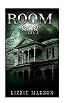 Mystery: Room 808 (Mystery, Suspense, Ghost, Horror, Thriller)