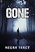 Gone