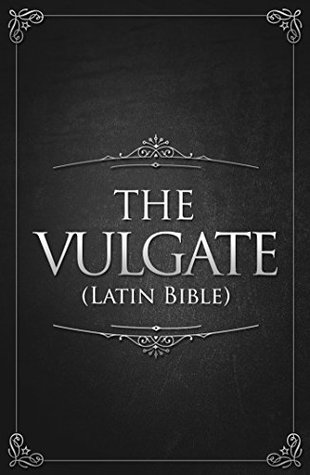 The Vulgate (Latin Bible)