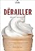 Dérailler