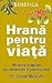Hrana pentru viata by Daniel Menrath
