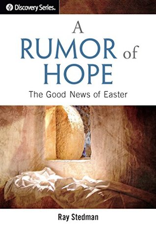 A Rumor of Hope - Discovery Series: The Good News of Easter