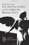 Las ciencias ocultas en la ciudad de Buenos Aires by Roberto Arlt