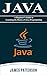 JAVA: A Beginner to Expert ...
