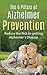 The 6 Pillars of Alzheimer Prevention: Reduce the Risk to getting Alzheimer's Disease