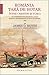 România, ţară de hotar între creştini şi turci: cu aventuri din călătoria prin Europa răsăriteană și Asia apuseană