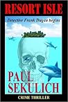 Resort Isle: Detective Frank Dugan Begins (Detective Frank Dugan, #2) Resort Isle: Detective Frank Dugan Begins (Detective Frank Dugan, #2)
