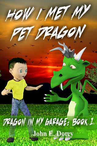 How I Met My Pet Dragon  (Dragon In My Garage #1)