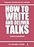 How To Write And Deliver Talks