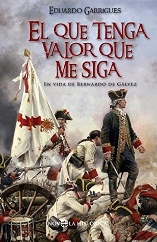 El que tenga valor que me siga (Kindle Edition)
