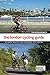 The London Cycling Guide: 30 Great Routes for Exploring the Capital