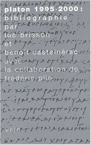 Platon 1995-2000 Bibliographie (Tradition de La Pensee Classique)