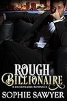 Rough Billionaire: A Billionaire Alpha Male Romance