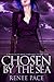Chosen by the Sea: A Siren's Lure Series, Book One, Volume Two