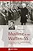 Muslime in der Waffen-SS: Erinnerungen an die bosnische Division Handžar (1943-1945) (German Edition)