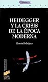 Heidegger y la crisis de la época moderna