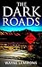 The Dark Roads