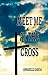 Meet Me at the Cross: A Collection of Short Stories