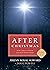 After Christmas: How Christ...