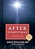 After Christmas: How Christ's Birth Changed Everything