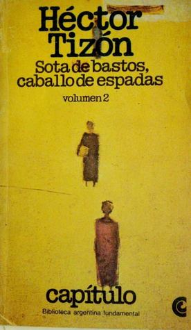 Sota de bastos, caballo de espadas: volumen 2 (Sota de bastos, caballo de espadas, #2)